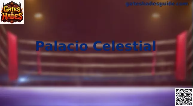 Palacio Celestial Gates of Hades