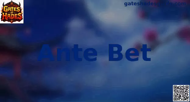 Ante Bet en Gates of Hades