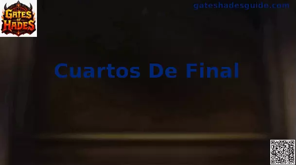 Cuartos de Final Gates de Hades