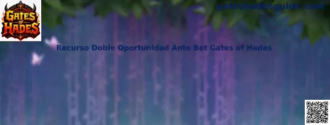 Recurso Doble Oportunidad Ante Bet Gates of Hades