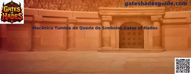 Mecânica Tumble de Queda de Símbolos Gates of Hades