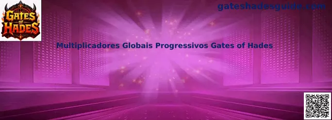 Multiplicadores Globais Progressivos Gates of Hades